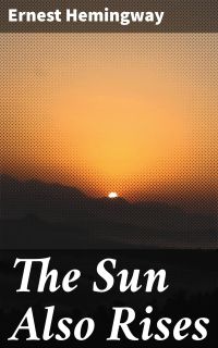 The Sun Also Rises
