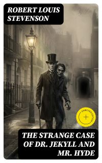 The Strange Case of Dr. Jekyll and Mr. Hyde