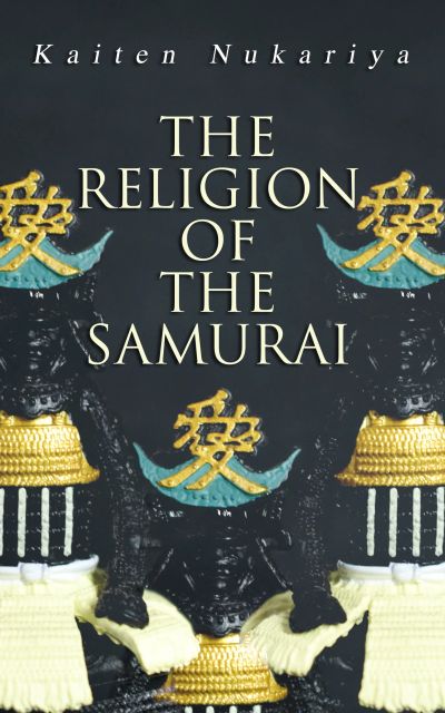 The Religion of the Samurai