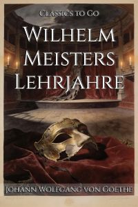 Wilhelm Meisters Lehrjahre