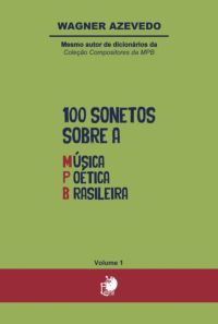 100 Sonetos Sobre A Música Poética Brasileira