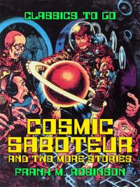 Cosmic Saboteur and two more stories