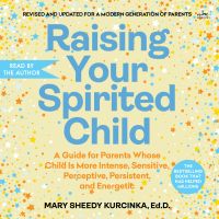 Raising Your Spirited Child