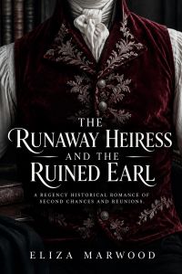 The Runaway Heiress and the Ruined Earl