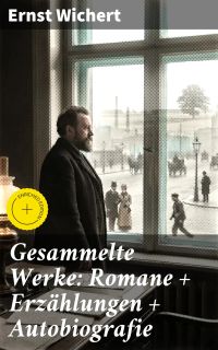 Gesammelte Werke: Romane + Erzählungen + Autobiografie