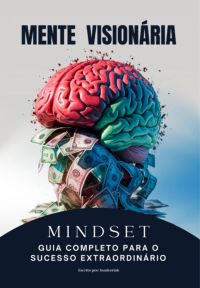 Mindset: Mente Visionária