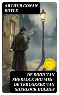 De dood van Sherlock Holmes — De terugkeer van Sherlock Holmes
