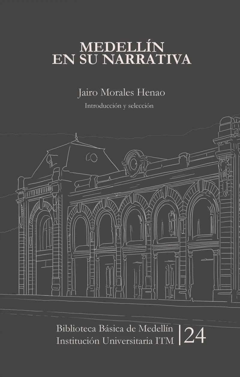 Medellín en su narrativa