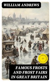 Famous Frosts and Frost Fairs in Great Britain