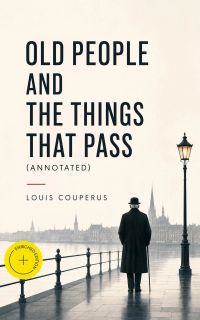 Old People and the Things That Pass (Annotated)
