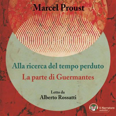 La parte di Guermantes (versione integrale)