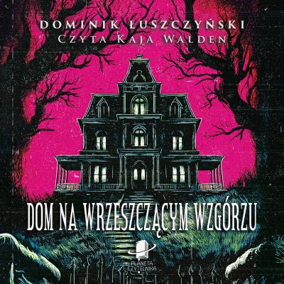 Dom na wrzeszczącym wzgórzu