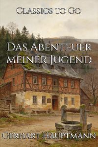 Das Abenteuer meiner Jugend