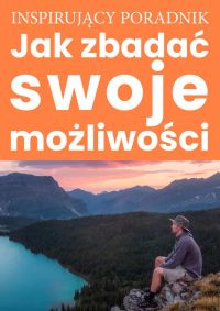 Jak zbadać swoje możliwości