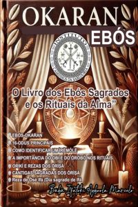 Okaran O Livro Dos Ebós Sagrados E Os Rituais Da Alma"