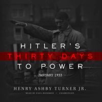 Hitler’s Thirty Days to Power