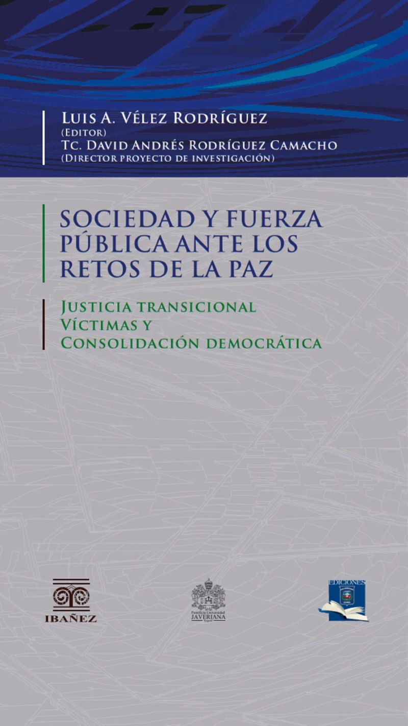 Sociedad y fuerza pública ante los retos de la paz