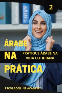 Árabe Na Prática 2 "dialeto Sírio & Libanês"