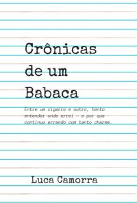 Crônicas De Um Babaca