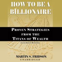 How to Be a Billionaire