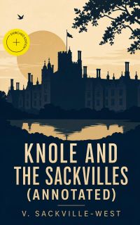 Knole and the Sackvilles (Annotated)