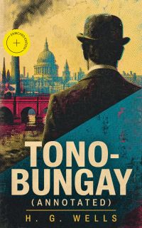 Tono-Bungay (Annotated)