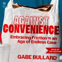 Against Convenience