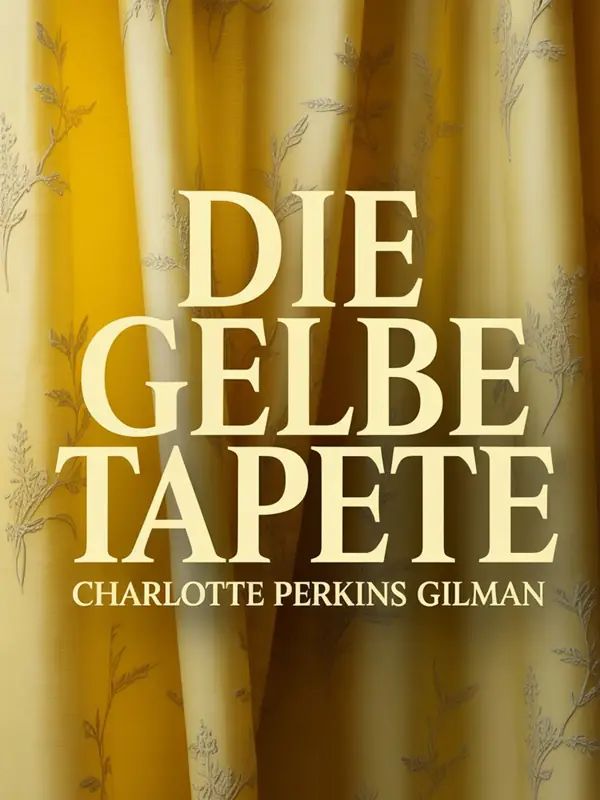 Die gelbe Tapete (übersetzt)
