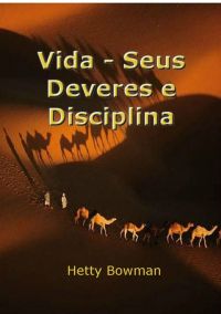Vida – Seus Deveres E Disciplina