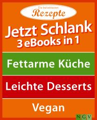 Jetzt schlank - 3 eBooks in 1