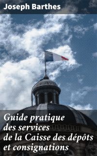 Guide pratique des services de la Caisse des dépôts et consignations
