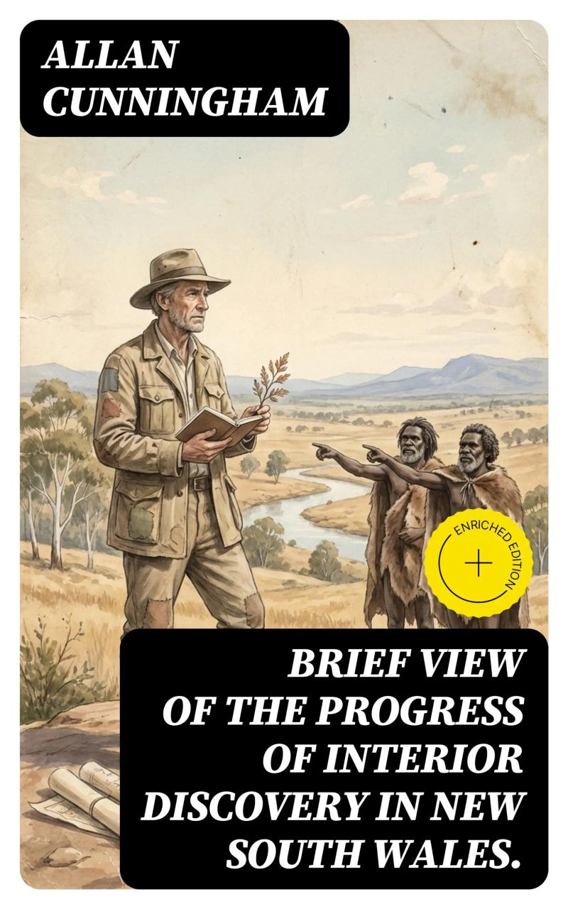 Brief View of the Progress of Interior Discovery in New South Wales.