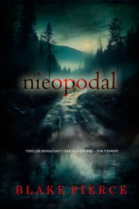 Nieopodal (Thriller sensacyjny o Kari Blackhorse — Tom pierwszy)