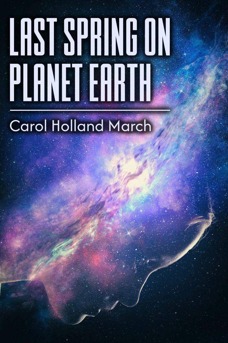 Last Spring on Planet Earth
