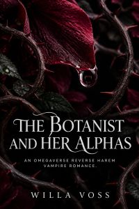 The Botanist and Her Alphas