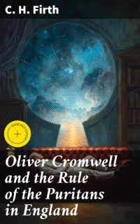 Oliver Cromwell and the Rule of the Puritans in England