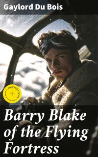 Barry Blake of the Flying Fortress