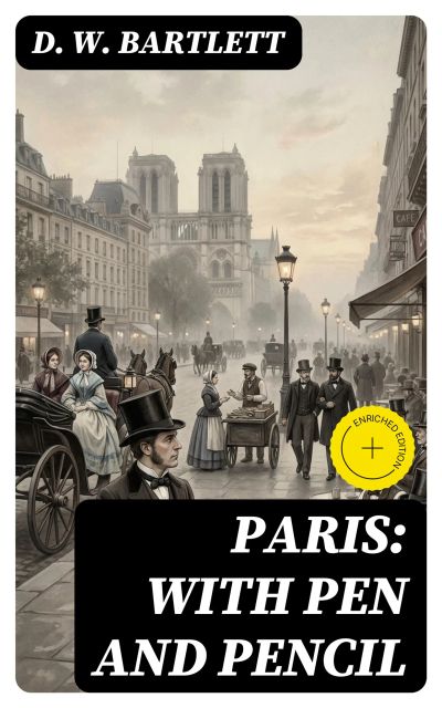 Paris: With Pen and Pencil