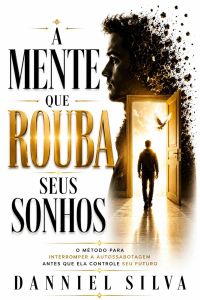 A Mente Que Rouba Seus Sonhos