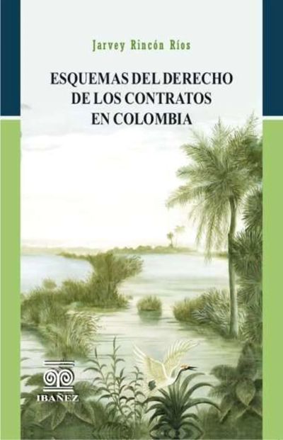 Esquemas del derecho de los contratos en Colombia