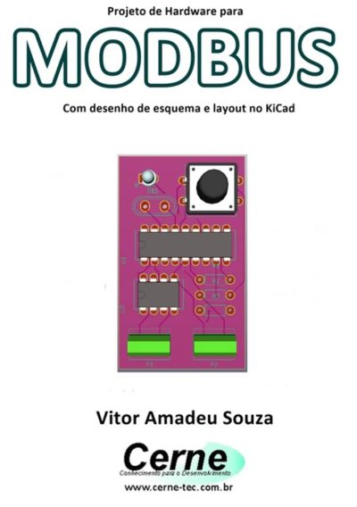 Projeto De Hardware Para  Modbus Com Desenho De Esquema E Layout No Kicad