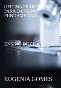 Oficina Filosófica  Para O Ensino Fundamental
