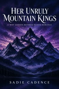 Her Unruly Mountain Kings