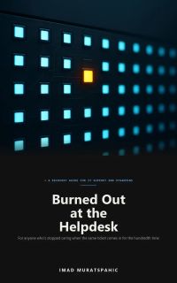 Burned Out at the Helpdesk