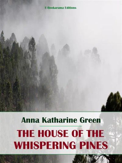 The House of the Whispering Pines