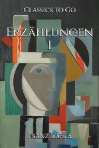 Franz Kafka: Erzählungen I