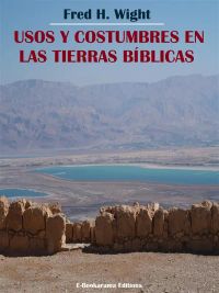 Usos y costumbres en las tierras bíblicas