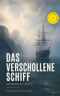 Das verschollene Schiff (Kommentiert)