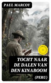 Tocht naar de dalen van den kinaboom (Peru)