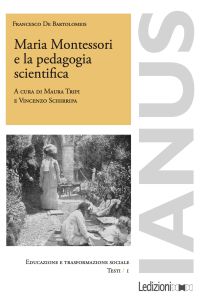 Maria Montessori e la pedagogia scientifica